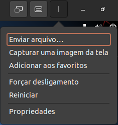 Menu da virtualização exibindo as seguintes opções na vertical: 'Enviar arquivo...', 'Capturar uma imagem da tela', 'Adicionar aos favoritos', 'Forçar desligamento', 'Reiniciar', Propriedades